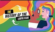 LGBTQ+ Gay Pride Flag: Finally Explained