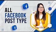 All Facebook Post Types & How to do them