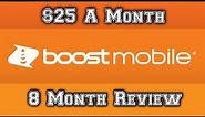 Boost Mobile Review - 8 Months Later.