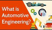 What is Automotive Engineering?