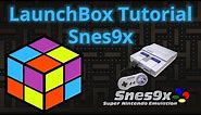 Super Nintendo Emulation for Beginners with SNES9x - LaunchBox Tutorials