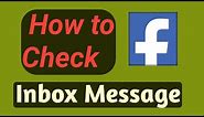 How to Check Facebook Inbox Messages