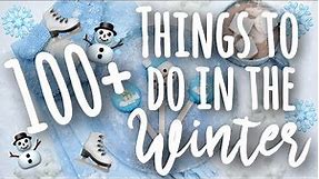 100+ Things to Do When Bored in the Winter! | SimplyMaci