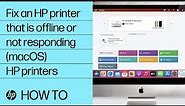 How to fix an HP printer that is offline or not responding from a macOS computer | HP Support