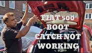 Fiat 500 Boot CATCH Fix