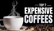 Most Expensive Coffees In the World!!