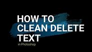 How to clean delete text from PDF, PNG, JPG in Photoshop