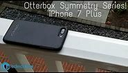 iPhone 7 Plus Otterbox Symmetry Case Review!
