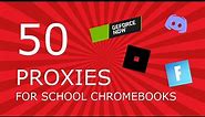 50 Best Proxies for School Chromebooks 2023