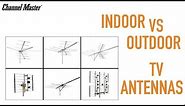 Channel Master | Indoor vs Outdoor TV Antennas + Installation Tips & Information