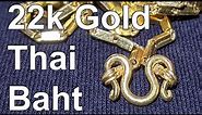 The Thai Gold Baht, A Tradition of Sound Money - My 22k Gold Bullion Chain Family Heirloom Jewelry