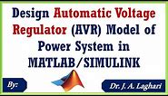How To Design Automatic Voltage Regulator (AVR) Model of Power System in MATLAB/SIMULINK Software ?