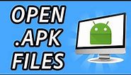 How to open APK files on PC (FULL GUIDE)