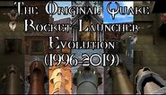 The Original Quake Rocket Launcher Evolution (1996-2019)