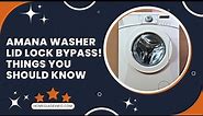 Amana Washer Lid Lock Bypass | How To By Pass Lid Lock On Amana Washer