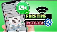 How To Fix Facetime Unavailable Issue on iPhone With iOS 16