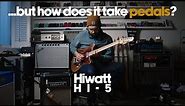Hiwatt Hi-5 with pedals? How does it sound?