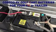Costco 6V Golf Cart Battery For Your RV or Trailer - Affordable Off Grid Power