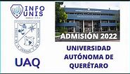 Admisión 2022 UAQ (Universidad Autónoma de Querétaro)