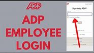 ADP Employee Login: How to Login ADP Employee Account (2024) | ADP Login W2