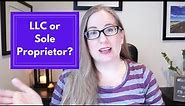 LLC vs Sole Proprietorship for One Owner | Should a 1 Owner Business be an LLC or a Sole Proprietor?