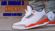Air Jordan 3 KNICKS Review & On Feet | Are They Worth $190?
