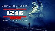 1246 Angel Number - Betydelse och symbolism - 1000-9999