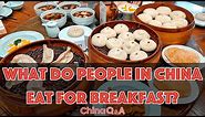 What do people in China eat for breakfast?