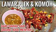 PEMBUATAN MAKANAN DARI DARAH & DAGING BABI MENTAH - LAWAR PLEK & KOMOH