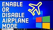 How to enable or disable Airplane mode on Windows 10 | How to turn off airplane mode in Windows 10