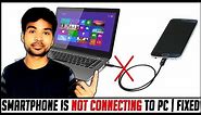 Smartphone not connecting to PC | Fixed | 100% working solution for phone is not connecting to PC