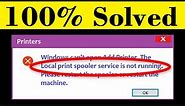 How To Fix The Local Print Spooler Service Is Not Running Error || Windows Can't Open Add Printer