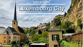 LUXEMBOURG CITY Travel Guide | A surprisingly perfect city break