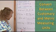Convert between customary and metric measurement units