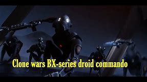 Clone wars BX-series Droid Commando