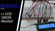 Arduino Series: Tutorial | 4:2 1602A LCD Display without I2C