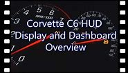 Corvette C6 In-Depth Heads Up Display and Dashboard Overview