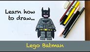 Learn how to draw Lego Batman | Easy step by step art tutorial for kids and beginners