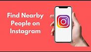 How to Find Nearby People on Instagram (Quick & Simple)
