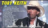 Toby Keith Full Album - Toby Keith Greatest Hits