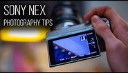 4 Beginner Sony NEX Photography Tips & Tricks // Sony NEX 3, 3N, 5, 5N, 5R, 6, 7