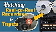 Matching Reel-to-Reel Tapes & Recorders for Optimal Playback