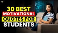 30 Motivational Quotes for Students to Study | Study Motivation