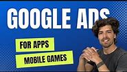 Google Ads Tutorial for apps & mobile games