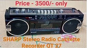 Price - 3500/- only SHARP Stereo Radio Cassette Recorder QT 27 Full Working Contact No. - 9871265010