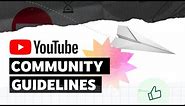 NEW: YouTube Community Guidelines System
