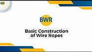 Basic Construction of wire ropes
