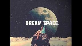 DVRST "Dream Space"