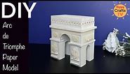 DIY ARC DE TRIOMPHE PAPER MODEL I HOW TO MAKE ARCH OF TRIUMPH MODEL WITH PAPER I DIY PAPER LANDMARKS