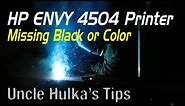 HP ENVY 4504 Printer Problem - Missing Black or Color